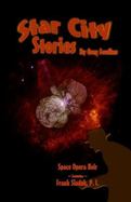 Star City Stories : Space Opera Noir Featuring Frank Sladek, P. I. cover