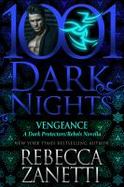 Vengeance : A Dark Protectors/Rebels Novella cover