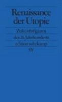 Renaissance Der Utopie Zukunftsfiguren Des 21. Jahrhunderts cover
