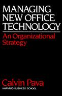 Managing New Office Technology: An Organizational Strategy cover