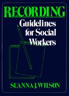 Recording: Guidelines for Social Workers cover