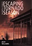 Escaping Tornado Season A Story in Poems cover