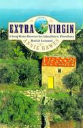Extra Virgin A Young Woman Discovers the Italian Riviera, Where Every Month Is Enchanted cover