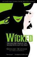 Wicked The Life and Times of the Wicked Witch of the West cover