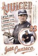 Juiced: Wild Times, Rampant 'roids, Smash Hits, And How Baseball Got Big cover