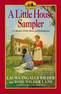 A Little House Sampler Laura Ingalls Wilder and Rose Wilder Lane cover