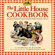 The Little House Cookbook Frontier Foods from Laura Ingalls Wilder's Classic Stories cover