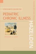 Clinician’s Guide to Pediatric Chronic Illness cover