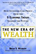 The New Era of Wealth How Investors Can Profit from the Five Economic Trends Shaping the Future cover