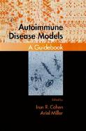 Autoimmune Disease Models A Guidebook cover