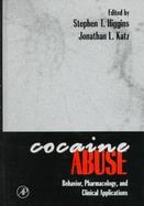 Cocaine Abuse Behavior, Pharmacology, and Clinical Applications cover