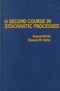A Second Course in Stochastic Processes cover