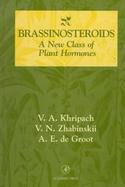 Brassinosteroids A New Class of Plant Hormones cover