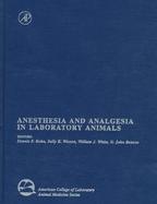 Anesthesia and Analgesia in Laboratory Animals cover