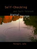 Self-Checking and Fault-Tolerant Digital Design cover