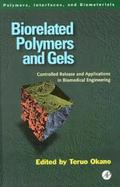 Biorelated Polymers and Gels: Controlled Release and Applications in Biomedical Engineering cover