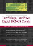 Low-Voltage Low-Power Digital Bicmos Circuits Circuit Design, Comparative Study, and Sensitivity Analysis cover