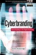 Cyberbranding: Brand Building in a Digital Economy cover