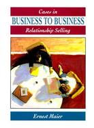 Cases in Business to Business Relationship Selling cover