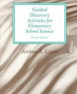 Guided Discovery Activities for Elementary School Science cover