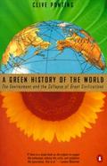 A Green History of the World The Environment and the Collapse of Great Civilizations cover