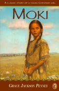 Moki: A Classic Story of a Young Cheyenne Girl cover