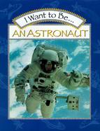 I Want to Be an Astronaut cover