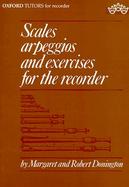 Scales, Arpeggios, and Exercises for the Recorder cover