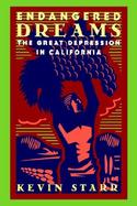 Endangered Dreams The Great Depression in California cover