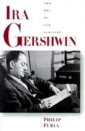 Ira Gershwin The Art of the Lyricist cover