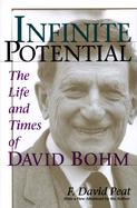 Infinite Potential: The Life and Times of David Bohm cover