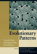 Evolutionary Patterns Growth, Form, and Tempo in the Fossil Record cover