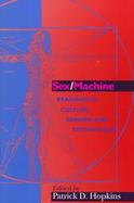 Sex/Machine Readings in Culture, Gender, and Technology cover