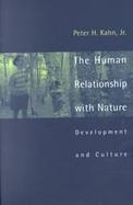 The Human Relationship With Nature Development and Culture cover