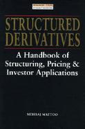 Structured Derivatives: New Tools for Investment Management cover