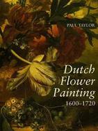 Dutch Flower Painting 1600-1720 cover
