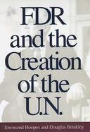 FDR and the Creation of the U.N cover