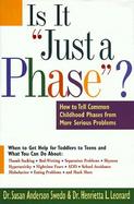 It is Just a Phase: How to Tell Common Childhood Phases from More Serious Disorders cover