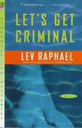 Let's Get Criminal: A Mystery cover