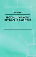 Regionalism Among Developing Countries cover