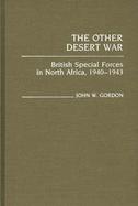 The Other Desert War British Special Forces in North Africa, 1940-1943 cover