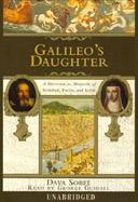 Galileo's Daughter A Historic Memoir of Science, Faith and Love cover