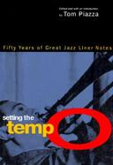 Setting the Tempo: Fifty Years of Great Jazz Liner Notes cover