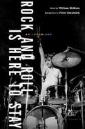 Rock and Roll Is Here to Stay An Anthology cover