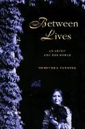 Between Lives An Artist and Her World cover