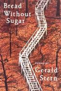 Bread Without Sugar Poems cover