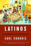 Latinos A Biography of the People cover