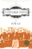 Unfinished People Eastern European Jews Encounter America cover