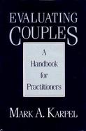 Evaluating Couples: A Handbook for Practitioners cover