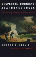 Desperate Journeys, Abandoned Souls True Stories of Castaways and Other Survivors cover